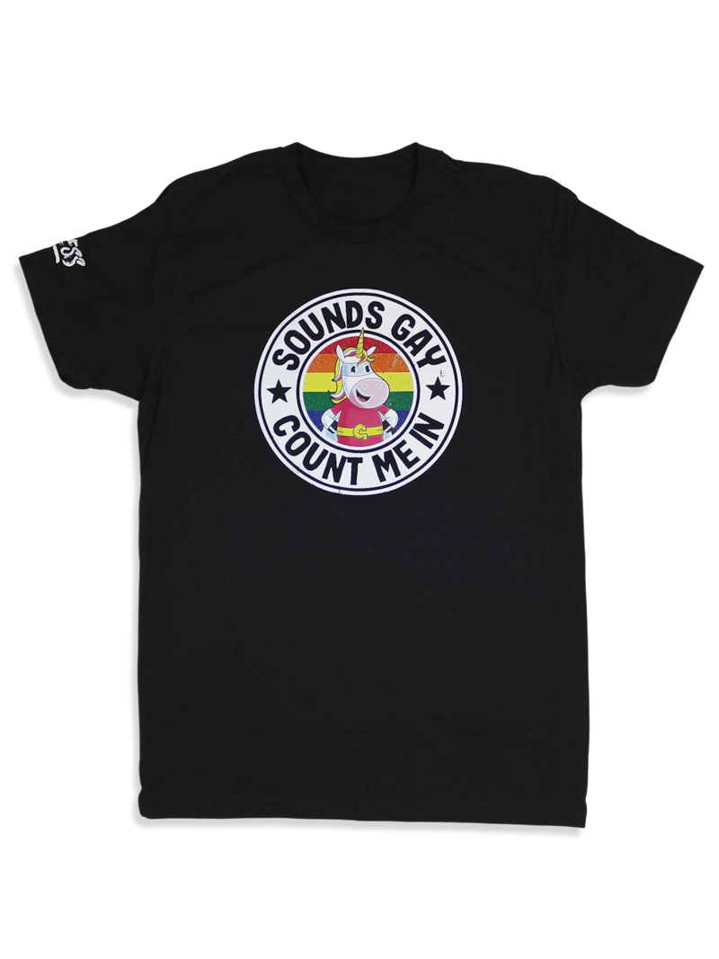 Sounds Gay Count Me In | Funny Black Graphic T-Shirt