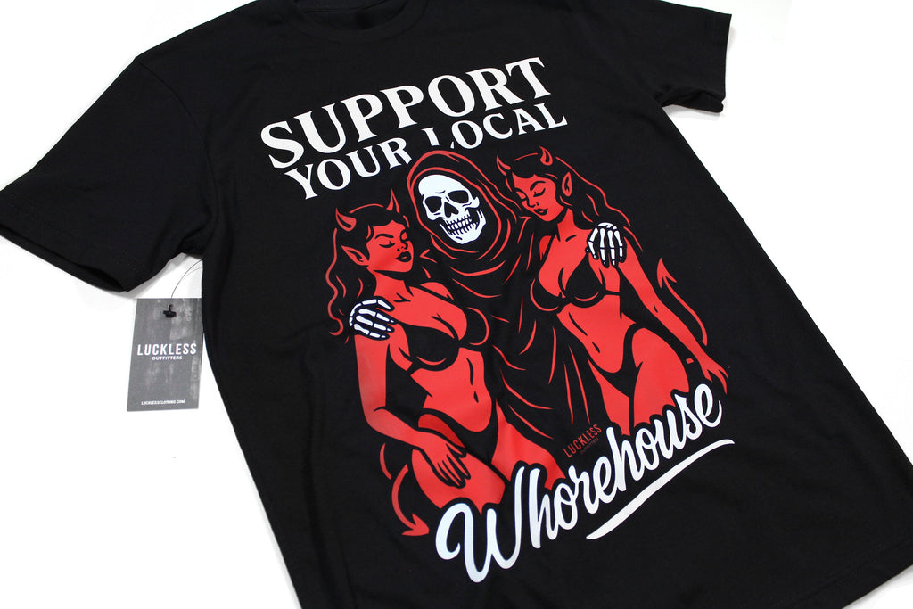 Support Your Local Whorehouse | Funny Men's Black Graphic T-Shirt