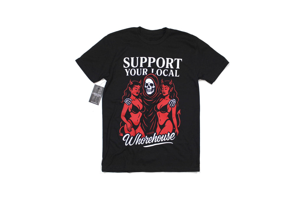 Support Your Local Whorehouse | Funny Men's Black Graphic T-Shirt