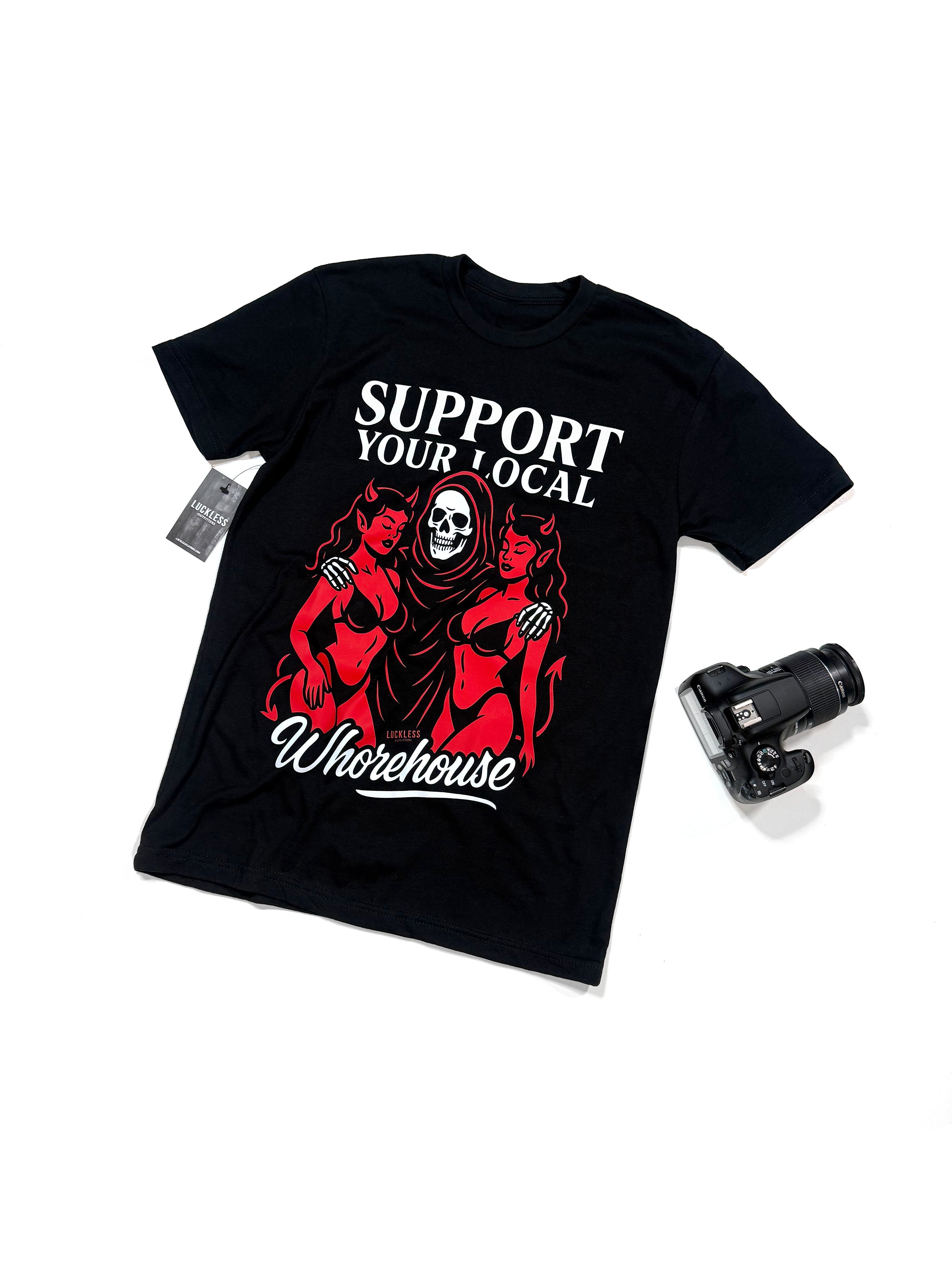 Support Your Local Whorehouse | Funny Men's Black Graphic T-Shirt